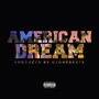 American Dream (feat. Lyinheart, Telfon Twan, B Steve & Zack) [Explicit]