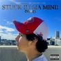 Stuck In Ma Mind (Explicit)