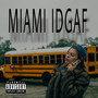 Miami Idgaf (Explicit)