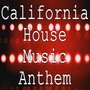 California House Music Anthem