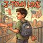 J-Town Love