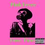 Pink Fever (Explicit)