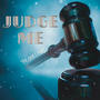 Judge Me (Explicit)