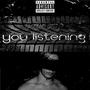 You Listening (Explicit)