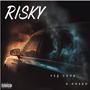 RISKY (feat. PSG Cook) [Explicit]