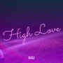 High Love (Explicit)