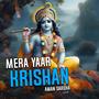 Mera Yaar Krishna (feat. aman saroha)