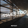 Issues Too (Explicit)