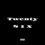 Twenty-Six (Explicit)