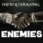 Enemies (feat. David Luther King)