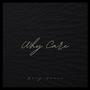 Why Care (Explicit)