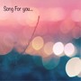 Song For You