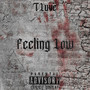 Feeling Low (Explicit)