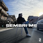 Sembri me