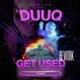 Get Used Duuq Rework