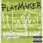 Play Maker (feat. big mot) [Explicit]