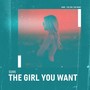 The Girl You Want