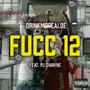 FUCC 12 (feat. PJ Swayne) [Explicit]