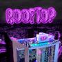 Rooftop (Explicit)