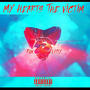 My Hearts The Victim (feat. Rok Hester) [Explicit]