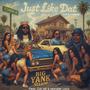 Just Like Dat (feat. Monster Loco & Cali AK) [Explicit]