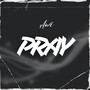 Pray