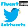 Subtweets (Explicit)