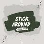 Stick Around (feat. L.t) [Explicit]