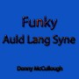 Funky Auld Lang Syne