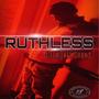 Ruthless (Explicit)