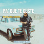 Pa' que te guste (Explicit)