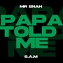 Papa Told Me (Explicit)