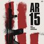 AR 15 (Explicit)