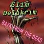 Baxk From The Dead (Explicit)