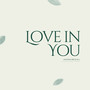 Love in You