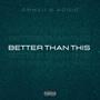 Better Than This (feat. AddiC) [Explicit]