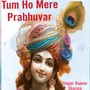 Tum Ho mere Prabhuvar