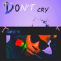 Don't Cry