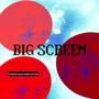 BIG SCREEN (Explicit)