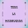 Toda la madrugada (Explicit)