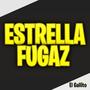 Estrella Fugaz (Explicit)