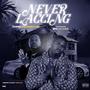 Never Laccing (feat. SirEyeBusser Da Bleeder) [Explicit]