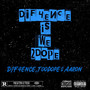 Dif4ence Is We 2dope (Explicit)