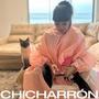 CHICHARRÓN (Explicit)