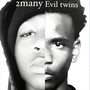 Evil Twins (Explicit)