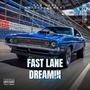 Fast Lane Dreamin (Explicit)