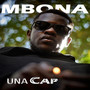 Mbona Unacap (Explicit)