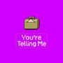 You're Telling Me (Explicit)