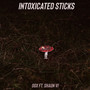 Intoxicated Sticks (Explicit)