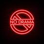 NO DRAMA (Explicit)